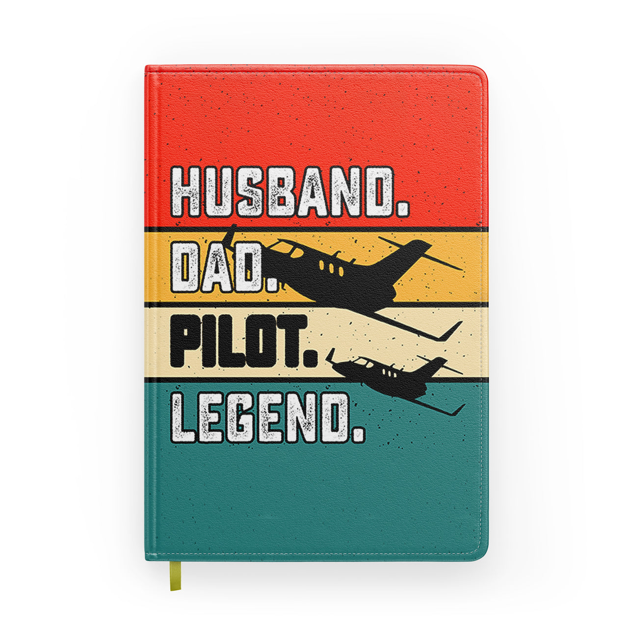 Husband & Dad & Pilot & Legend Designed Notebooks