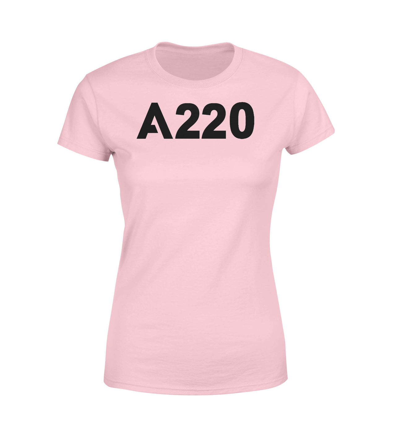 A220 Flat Text Designed Women T-Shirts