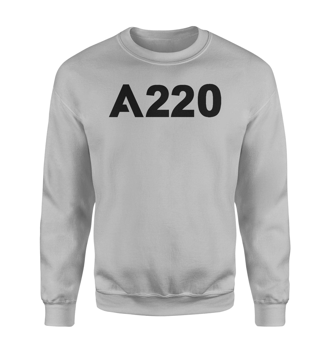 A220 Flat Text Designed Sweatshirts