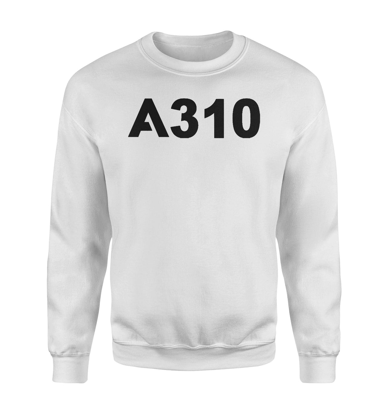 A310 Flat Text Designed Sweatshirts
