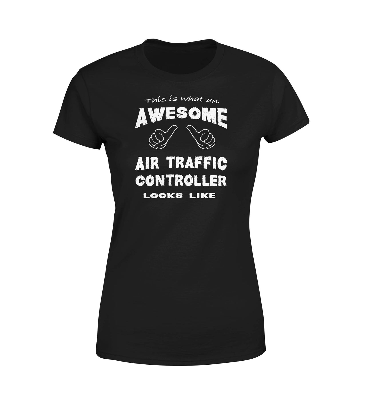 This is What an Awesome Air Traffic Controller Looks Like Women T-Shirts