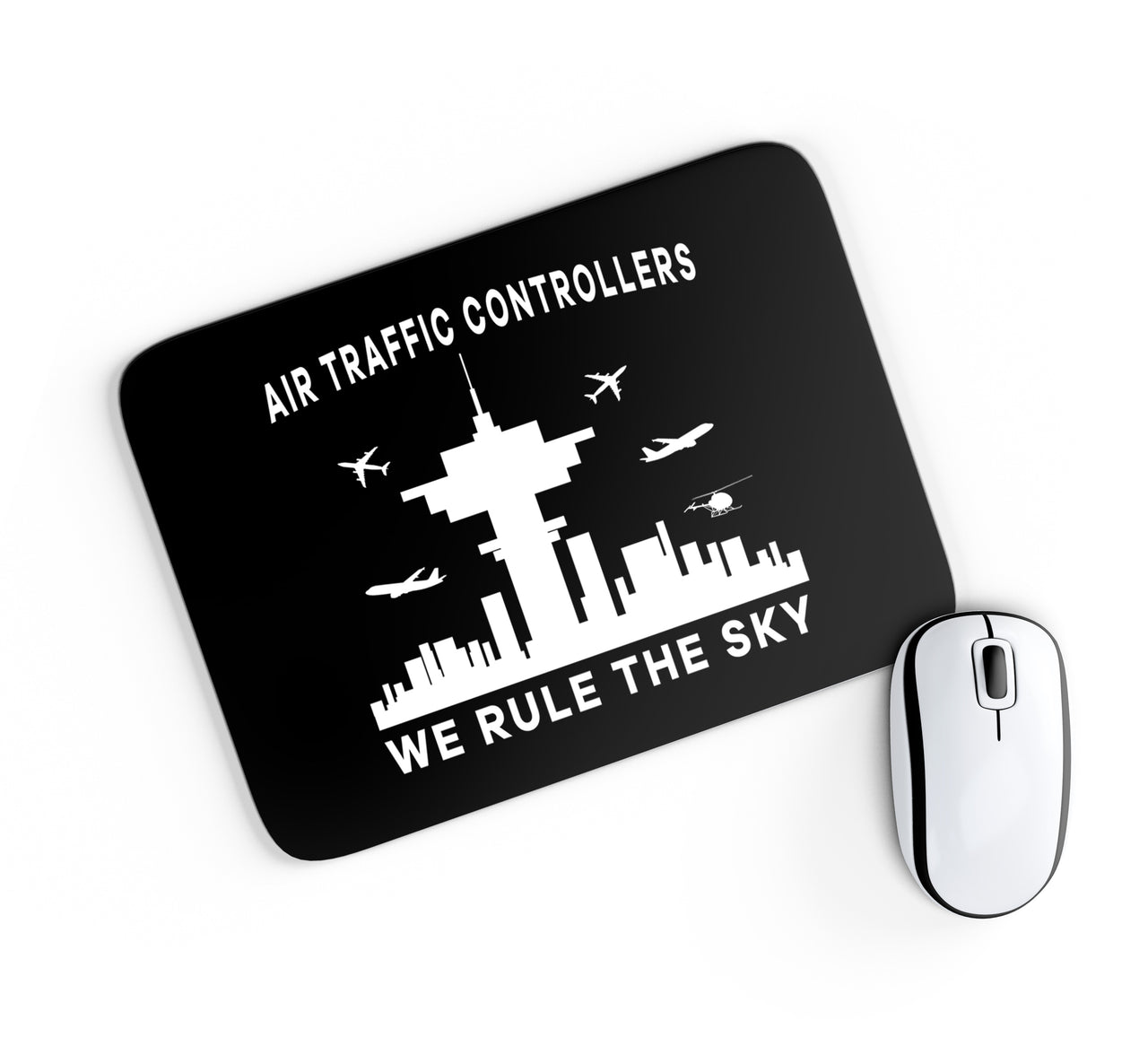 Air Traffic Controllers - We Rule The Sky Designed Mouse Pads