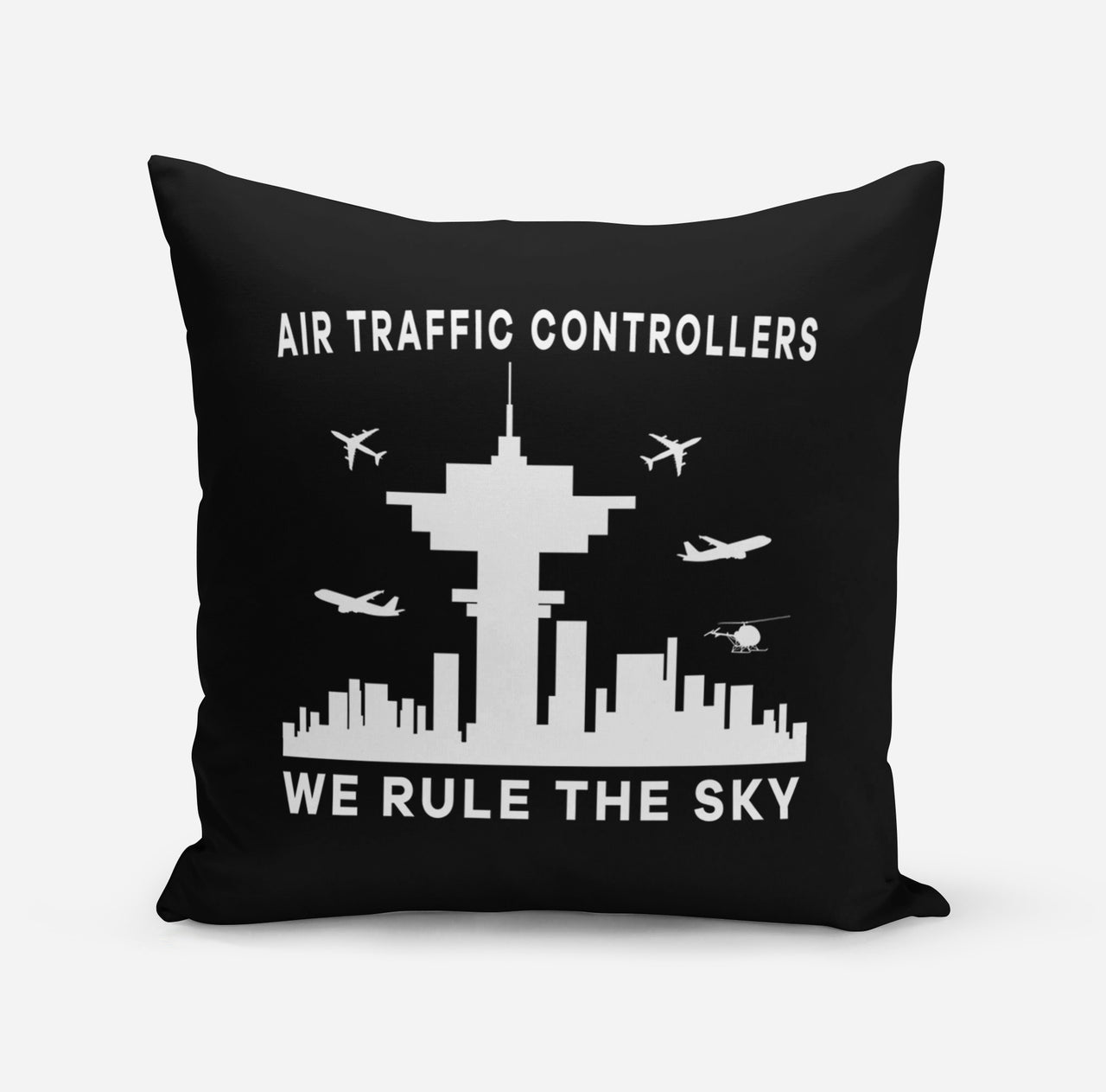 Air Traffic Controllers - We Rule The Sky Designed Pillows