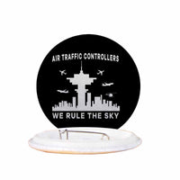 Thumbnail for Air Traffic Controllers - We Rule The Sky Designed Pins