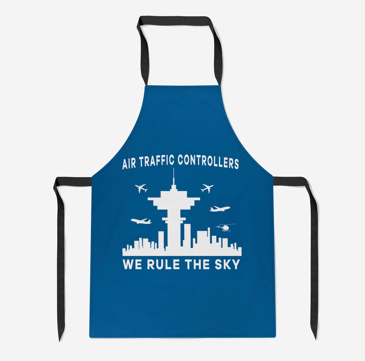 Air Traffic Controllers - We Rule The Sky Designed Kitchen Aprons