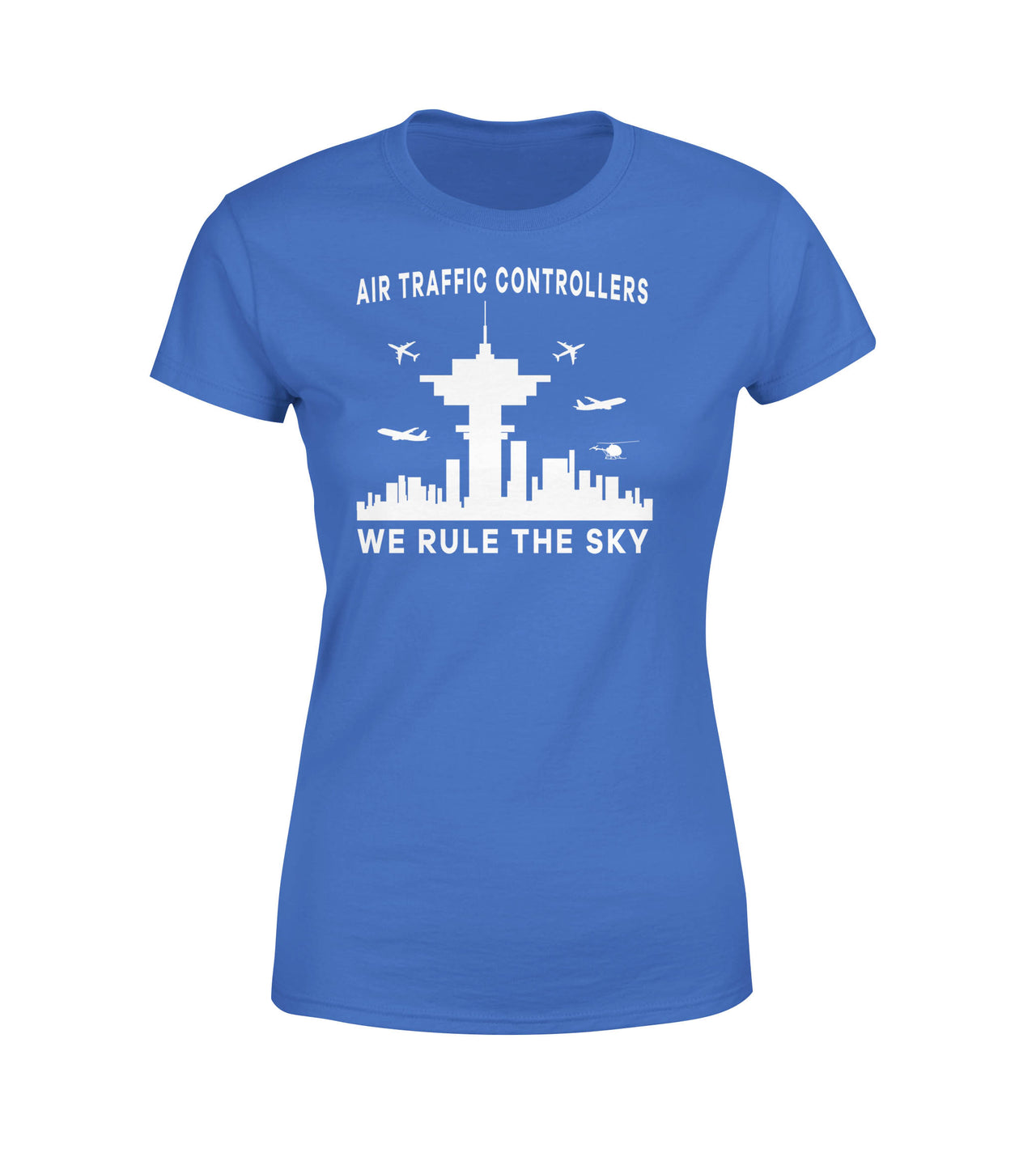 Air Traffic Controllers - We Rule The Sky Designed Women T-Shirts