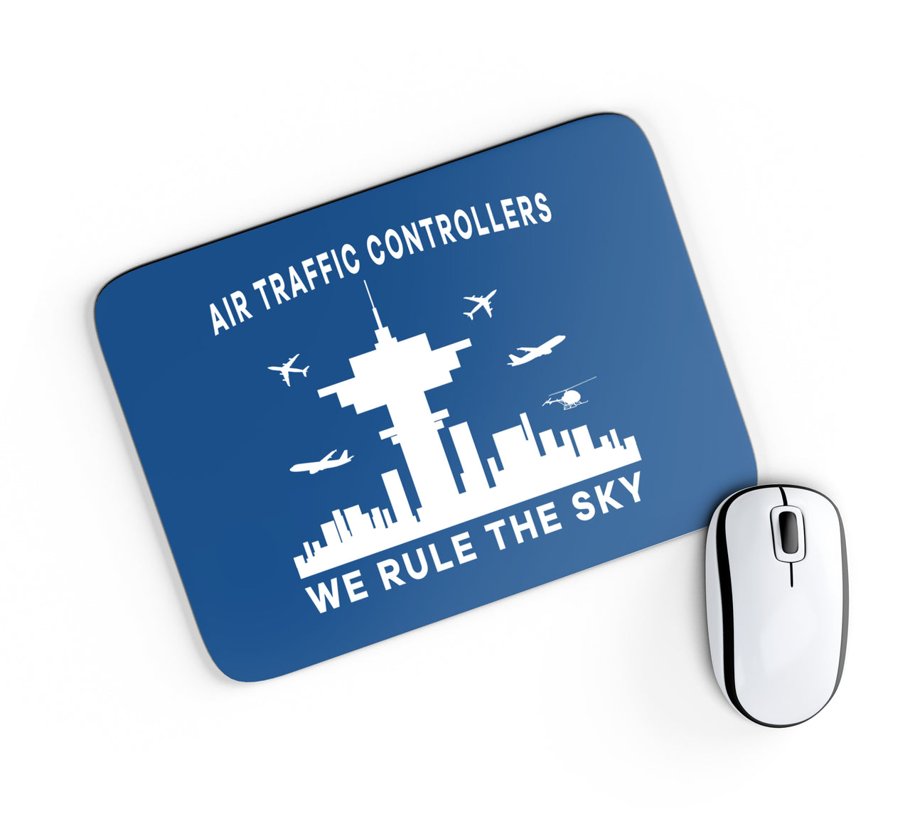 Air Traffic Controllers - We Rule The Sky Designed Mouse Pads