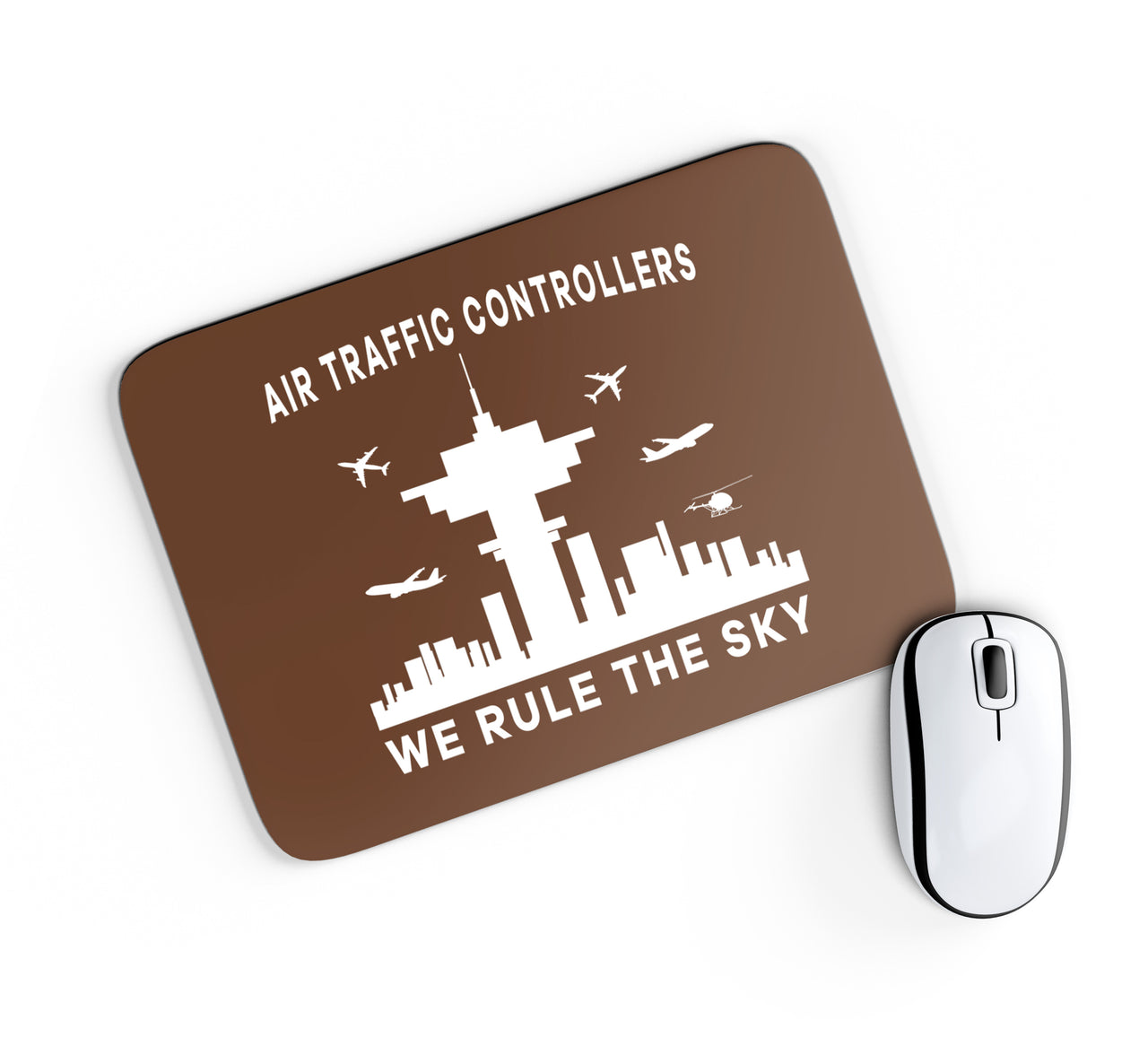 Air Traffic Controllers - We Rule The Sky Designed Mouse Pads