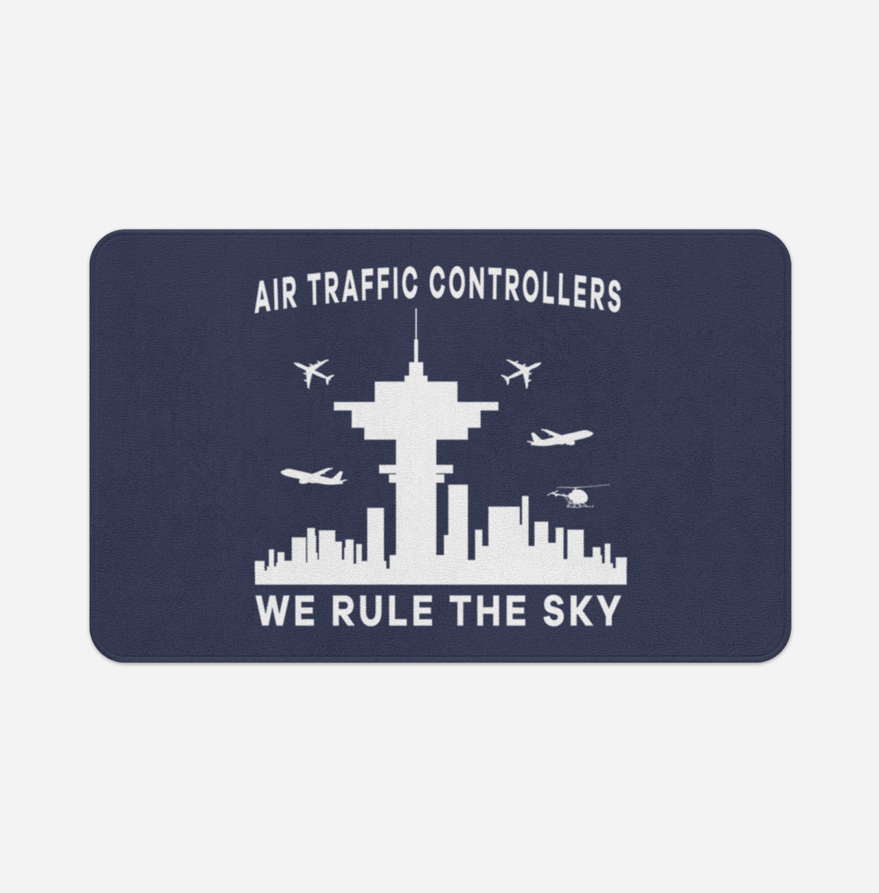 Air Traffic Controllers - We Rule The Sky Designed Bath Mats