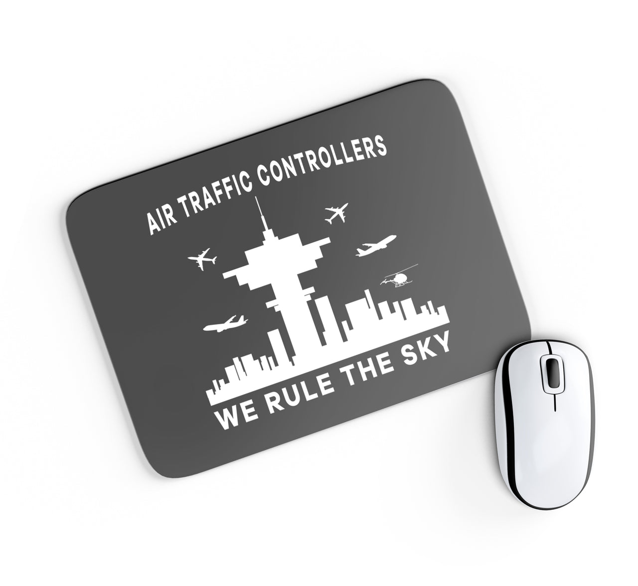 Air Traffic Controllers - We Rule The Sky Designed Mouse Pads