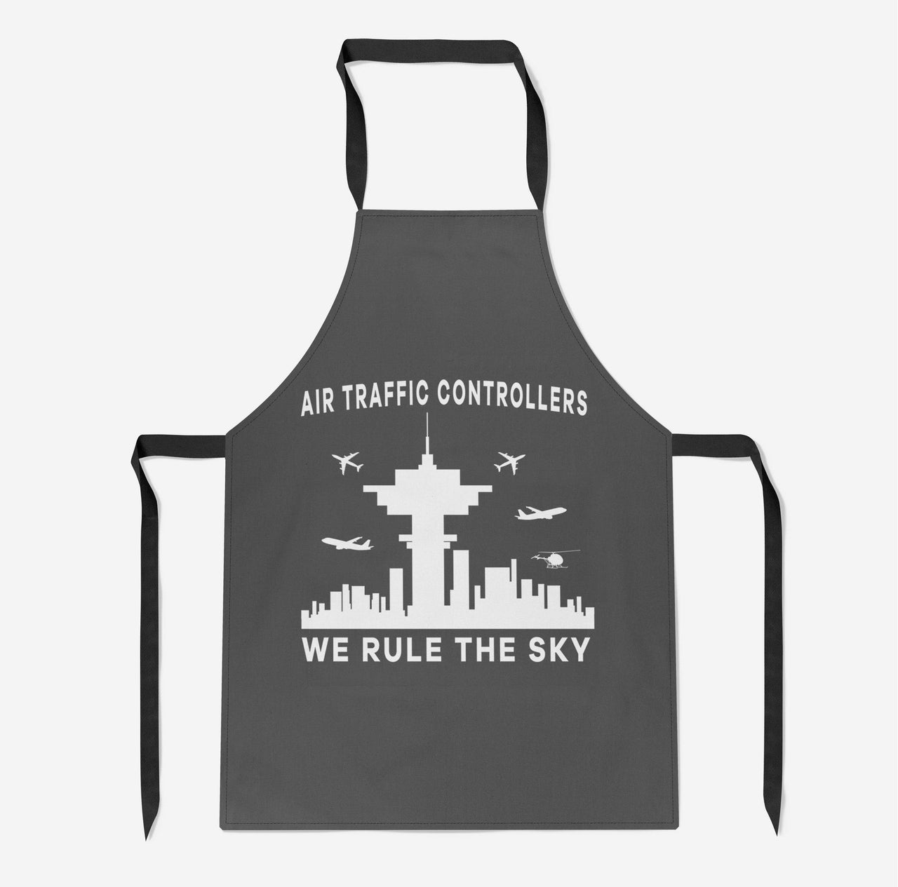 Air Traffic Controllers - We Rule The Sky Designed Kitchen Aprons