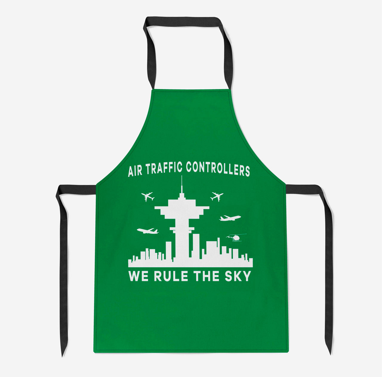 Air Traffic Controllers - We Rule The Sky Designed Kitchen Aprons