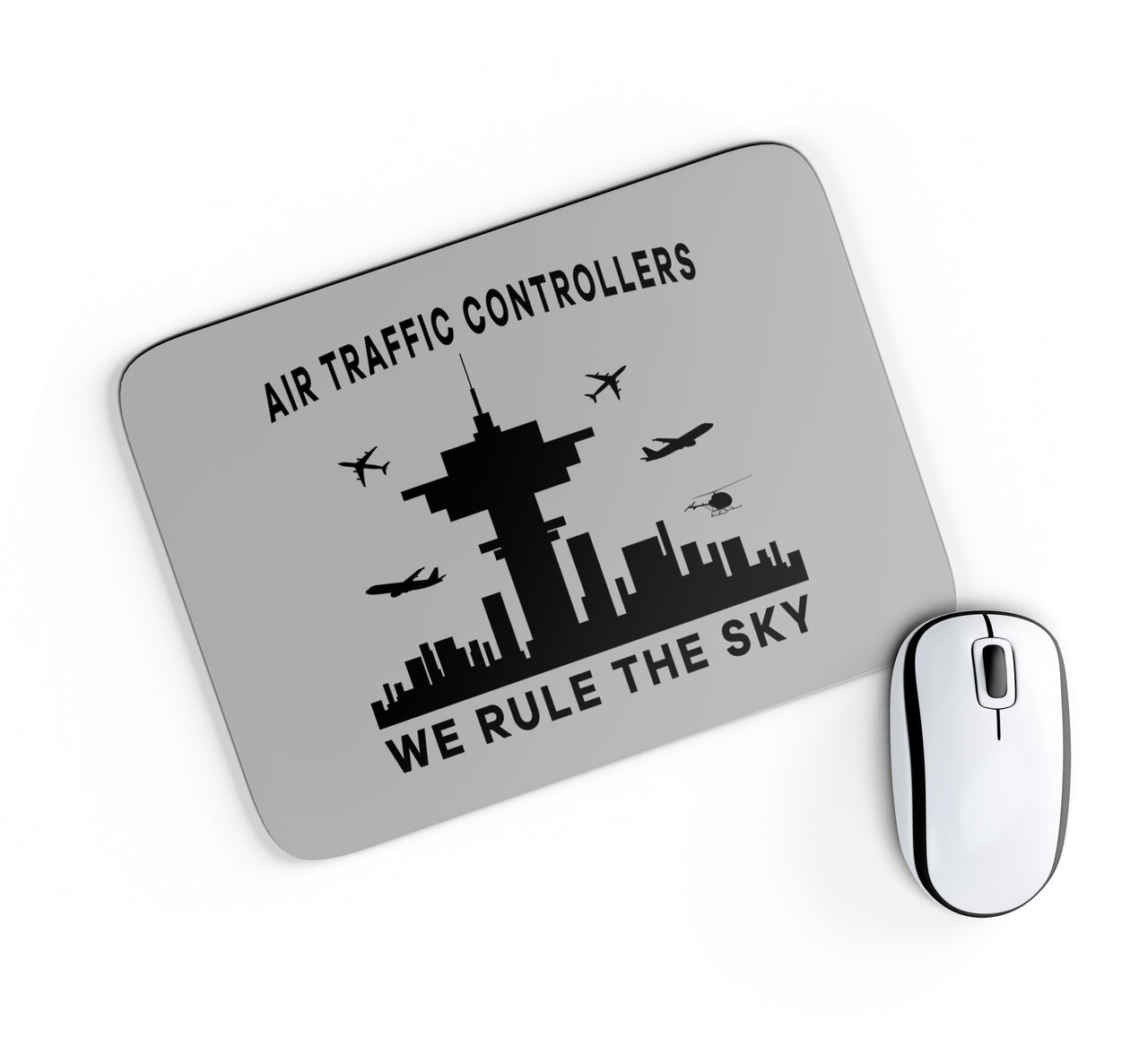 Air Traffic Controllers - We Rule The Sky Designed Mouse Pads