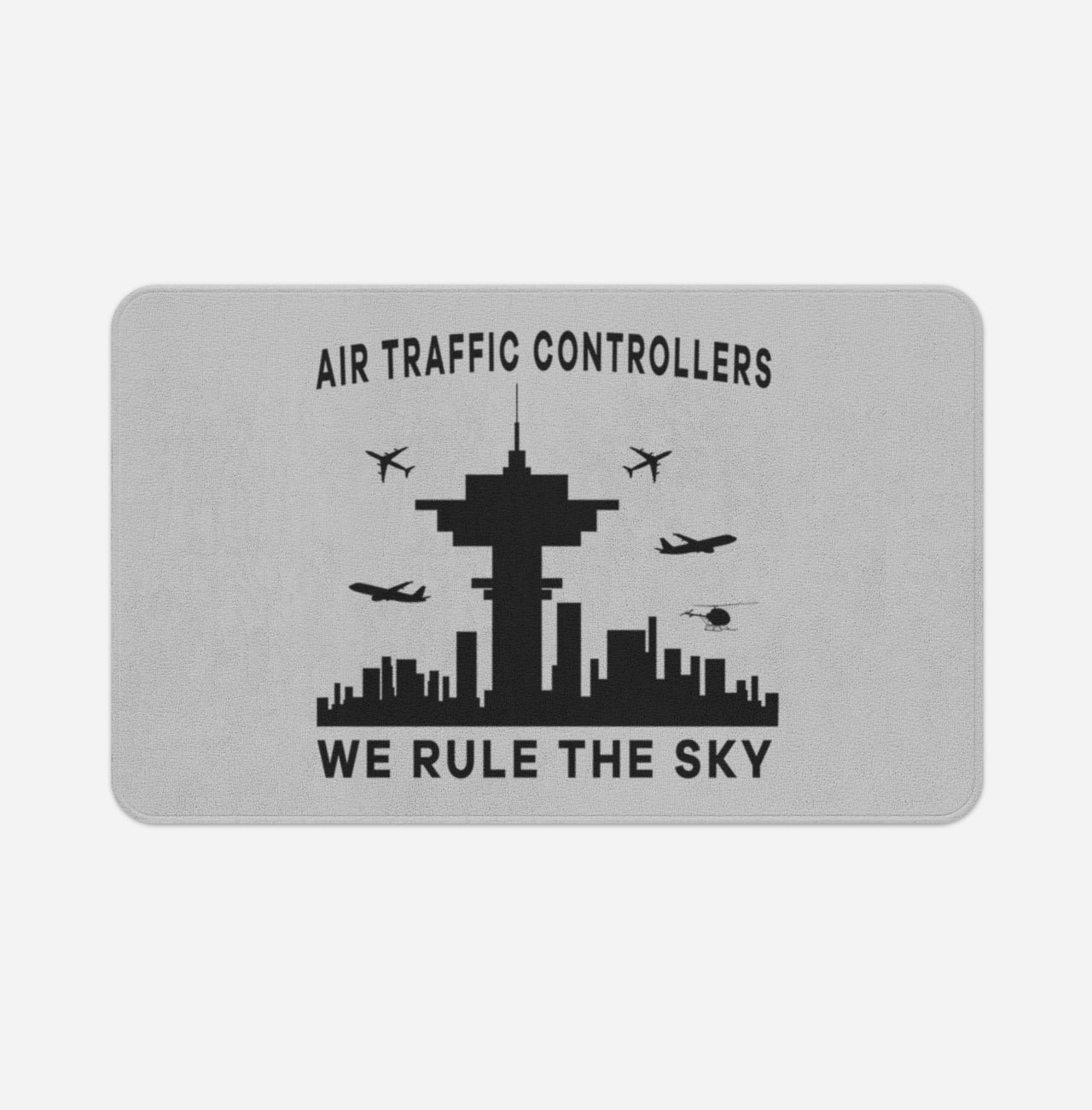 Air Traffic Controllers - We Rule The Sky Designed Bath Mats