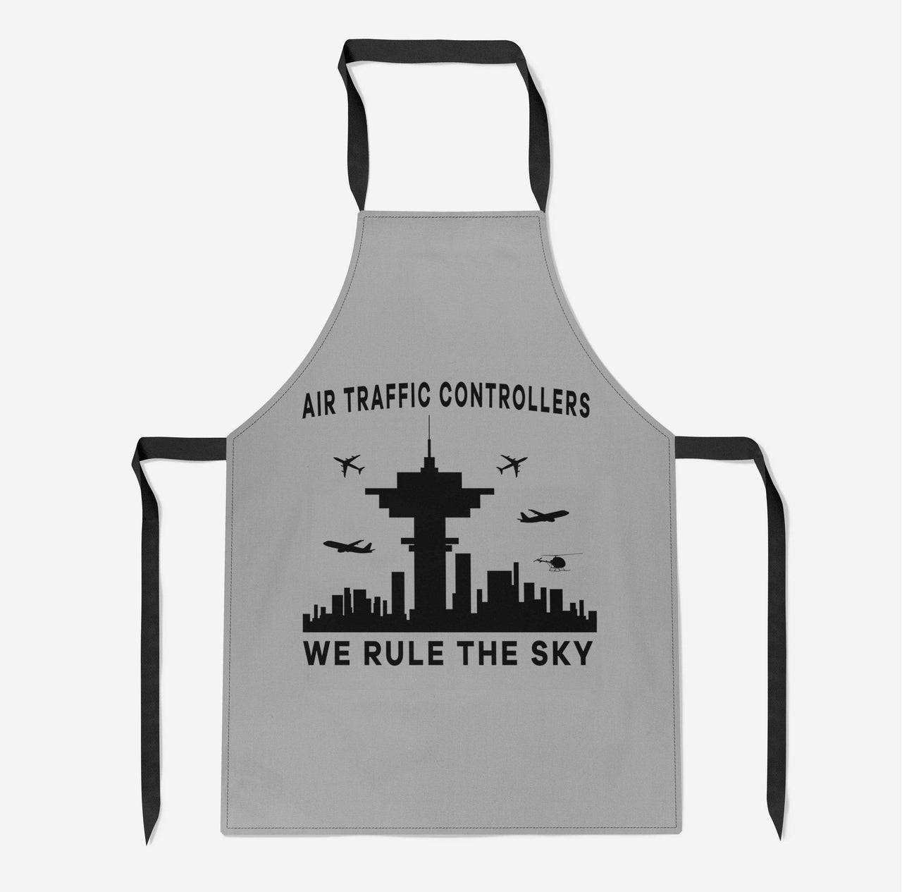 Air Traffic Controllers - We Rule The Sky Designed Kitchen Aprons