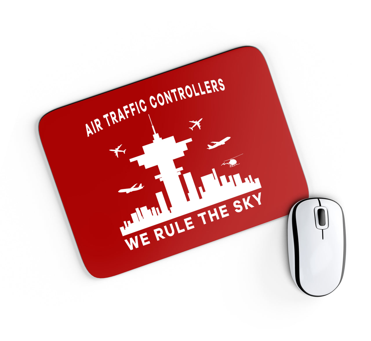 Air Traffic Controllers - We Rule The Sky Designed Mouse Pads