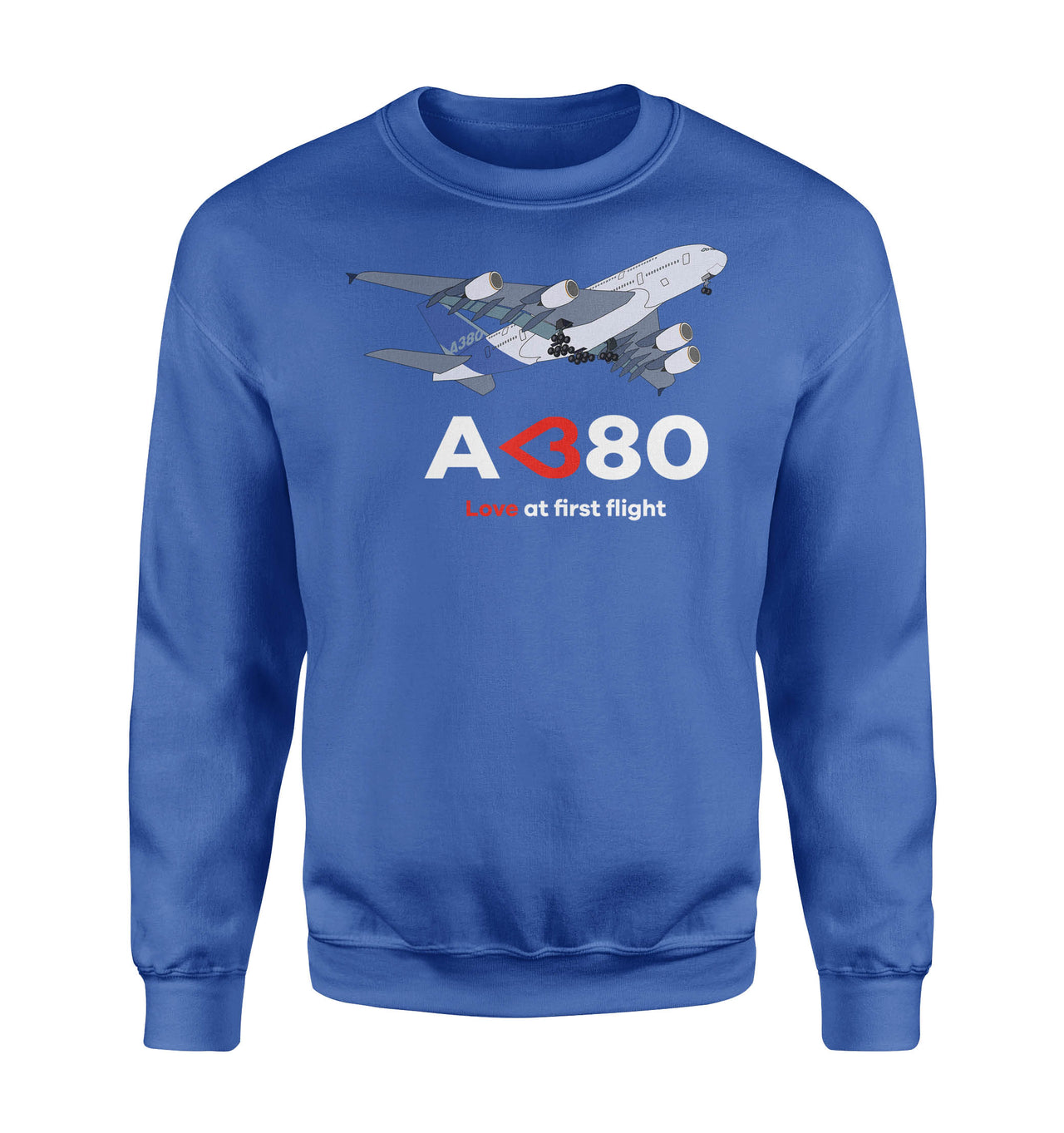 Airbus A380 Love at first flight Designed Sweatshirts