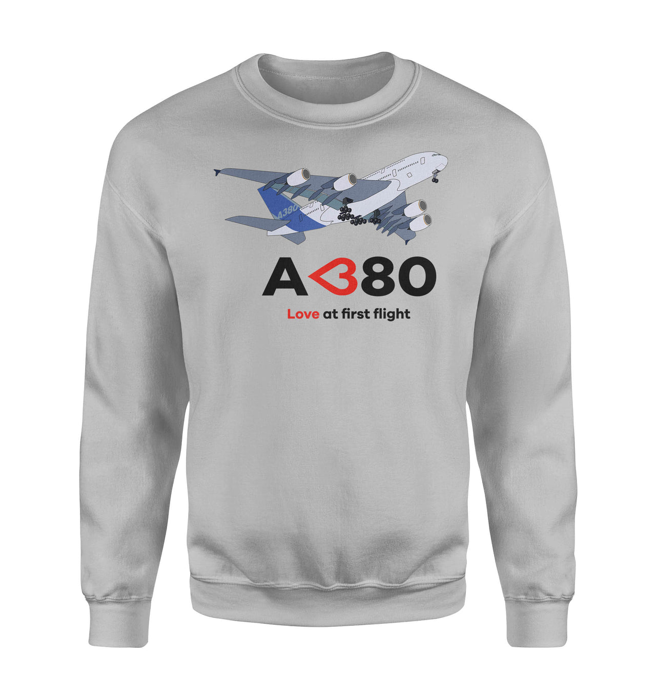 Airbus A380 Love at first flight Designed Sweatshirts