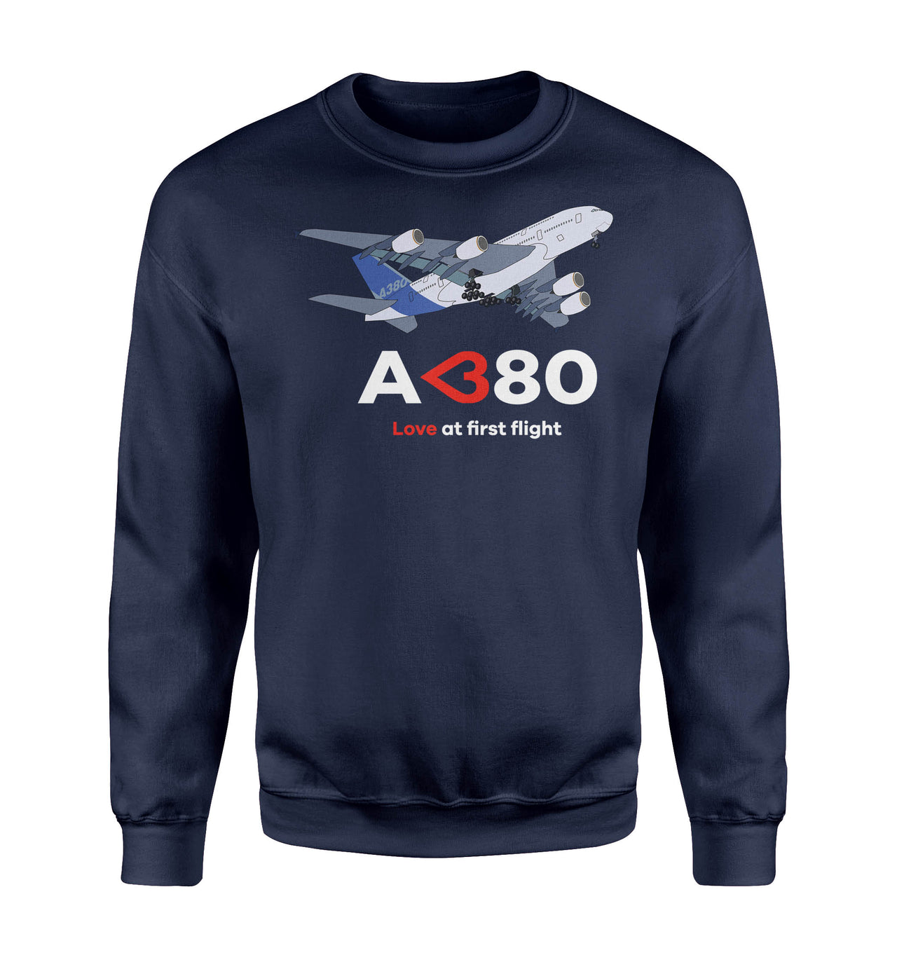 Airbus A380 Love at first flight Designed Sweatshirts