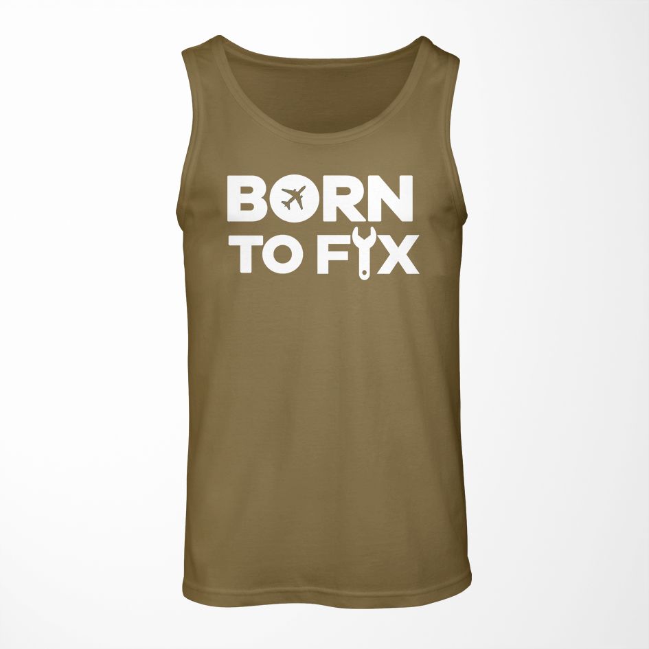 Born To Fix Airplanes Designed Tank Tops