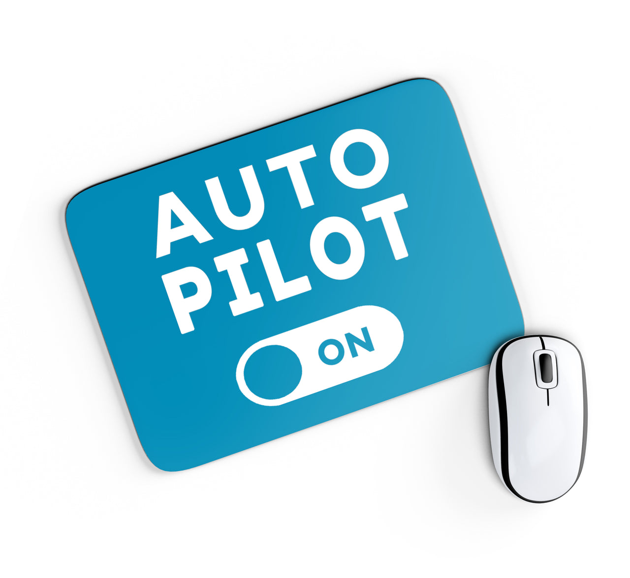 Auto Pilot ON Designed Mouse Pads