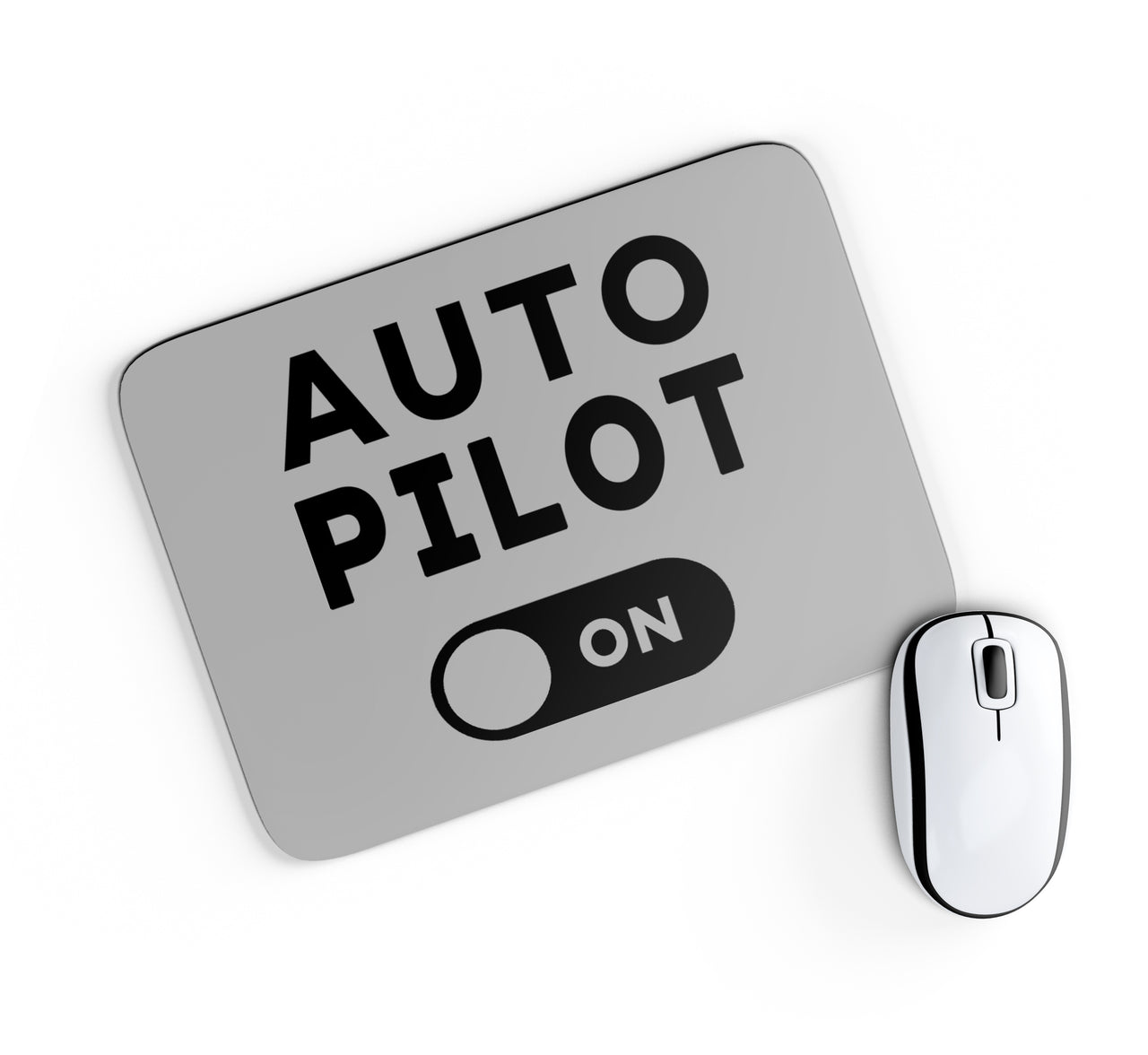 Auto Pilot ON Designed Mouse Pads