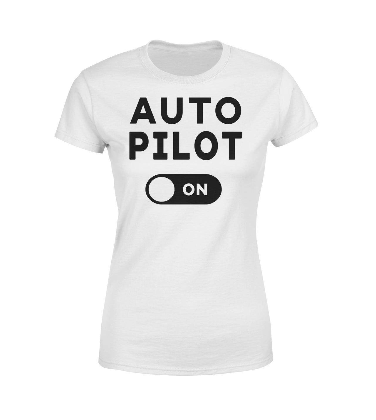 Auto Pilot ON Designed Women T-Shirts