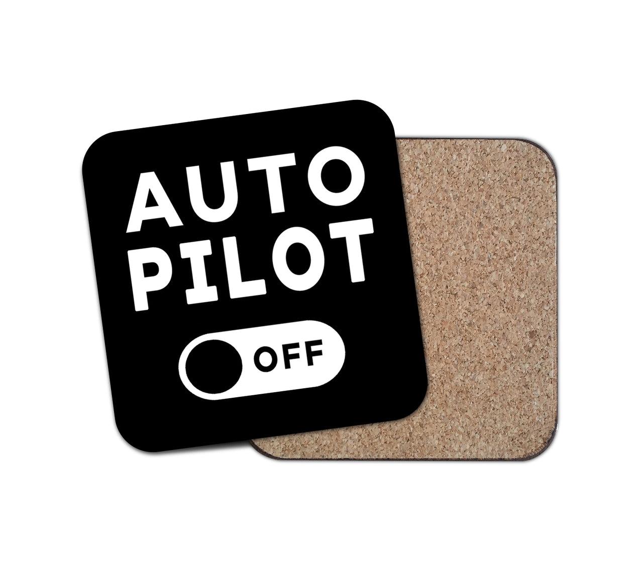 Auto Pilot Off Designed Coasters