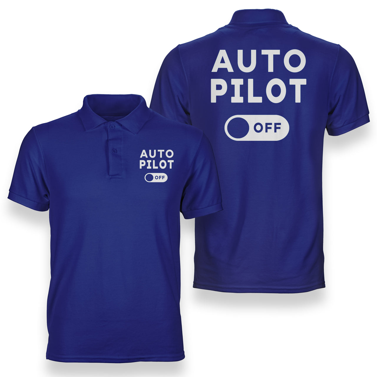 Auto Pilot Off Designed Double Side Polo T-Shirts