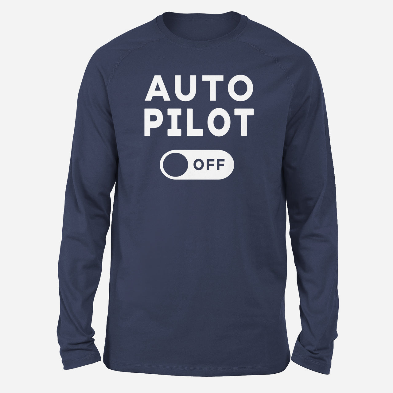 Auto Pilot Off Designed Long-Sleeve T-Shirts