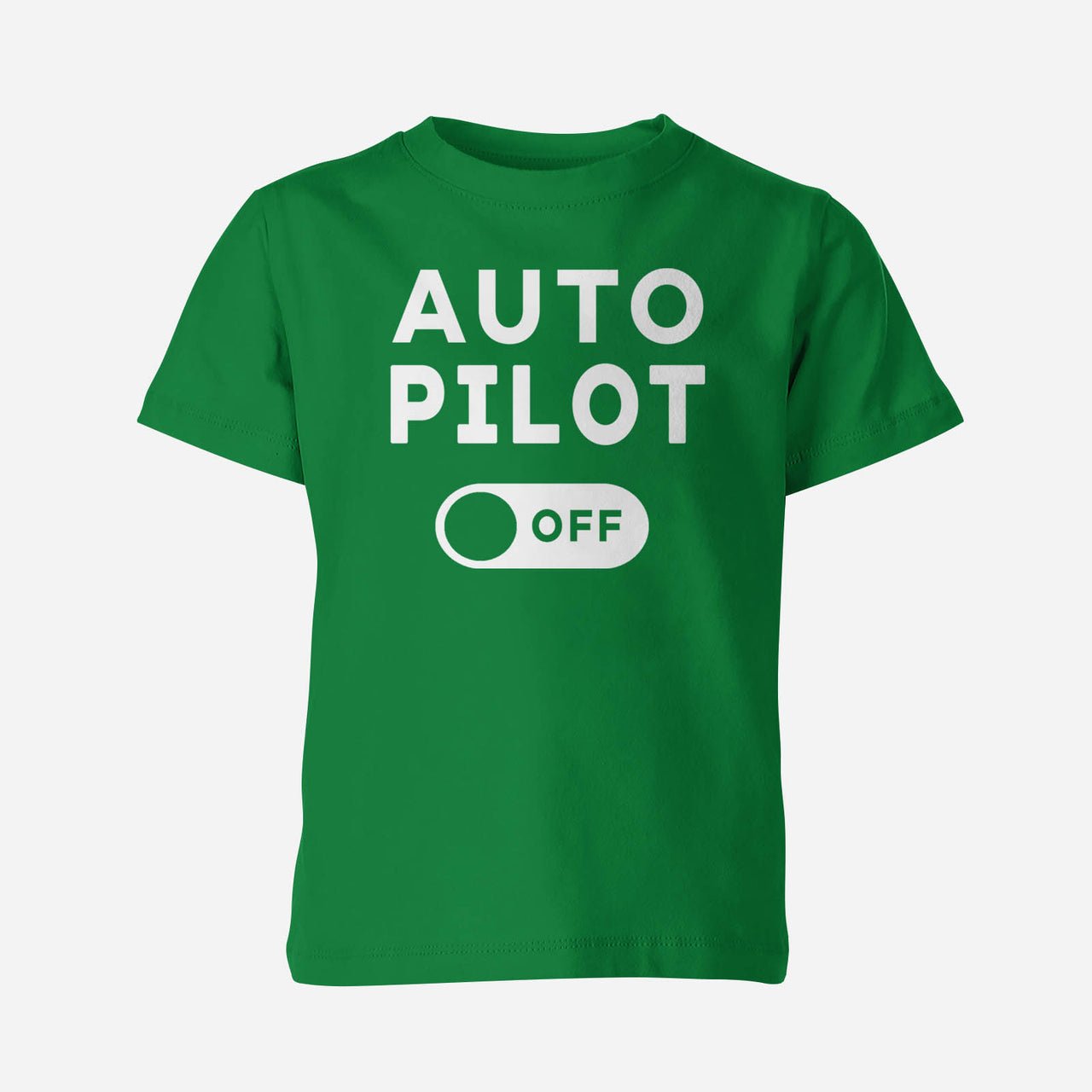 Auto Pilot Off Designed Children T-Shirts