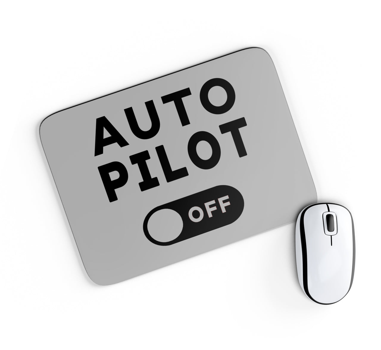 Auto Pilot Off Designed Mouse Pads