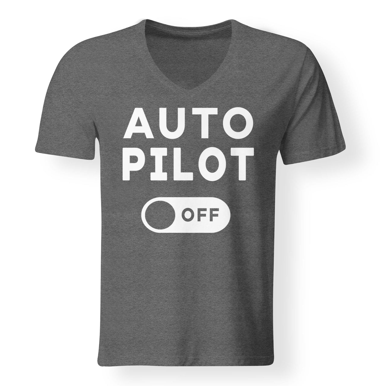 Auto Pilot Off Designed V-Neck T-Shirts