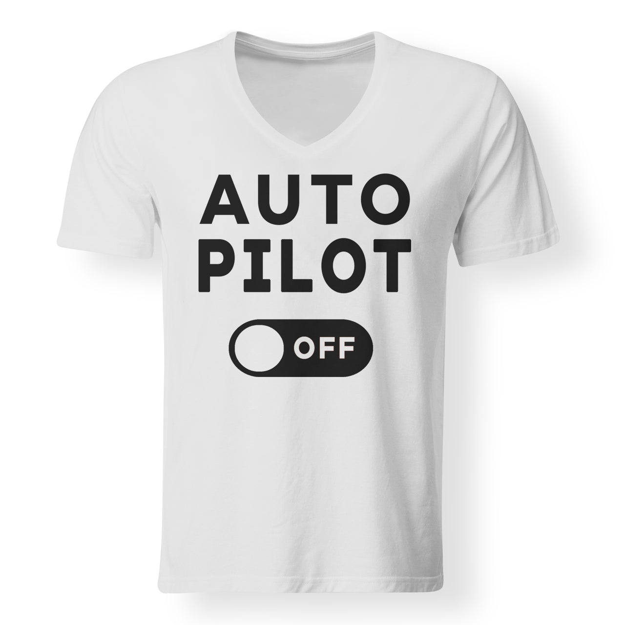 Auto Pilot Off Designed V-Neck T-Shirts
