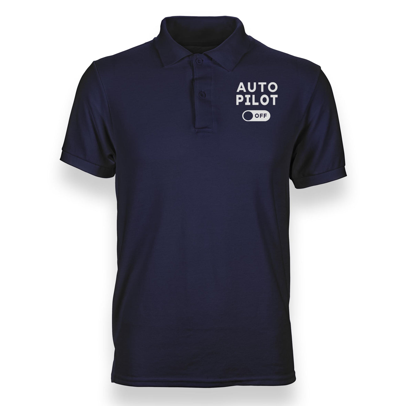 Auto Pilot Off Designed Polo T-Shirts