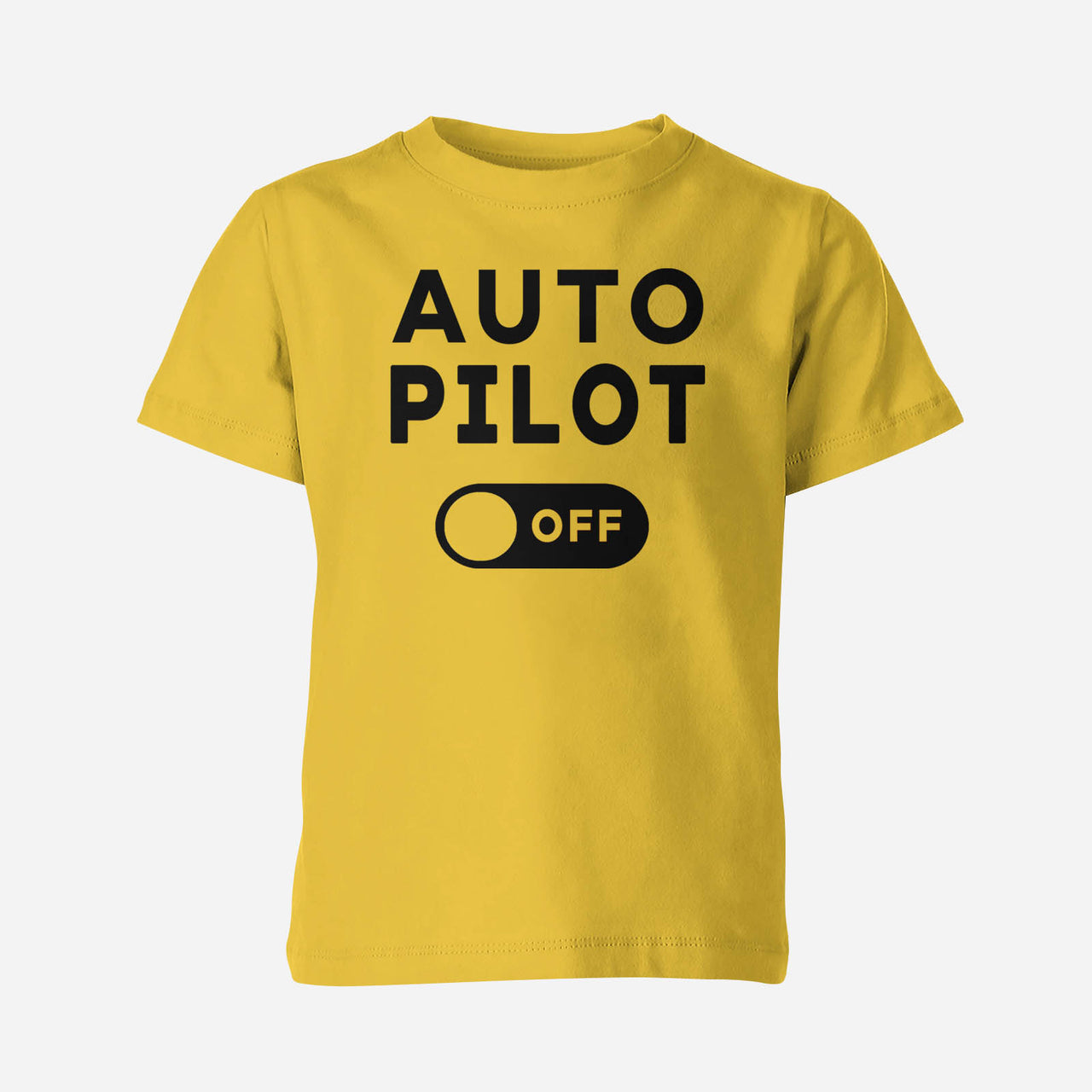 Auto Pilot Off Designed Children T-Shirts