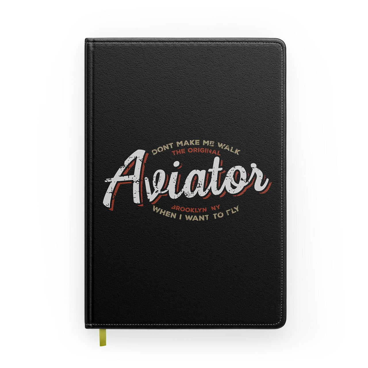 Aviator - Dont Make Me Walk Designed Notebooks