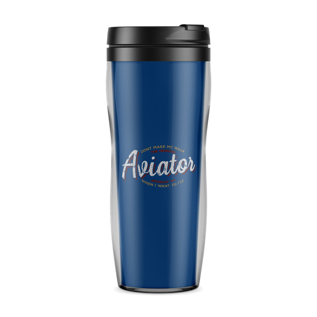 Aviator - Dont Make Me Walk Designed Plastic Travel Mugs