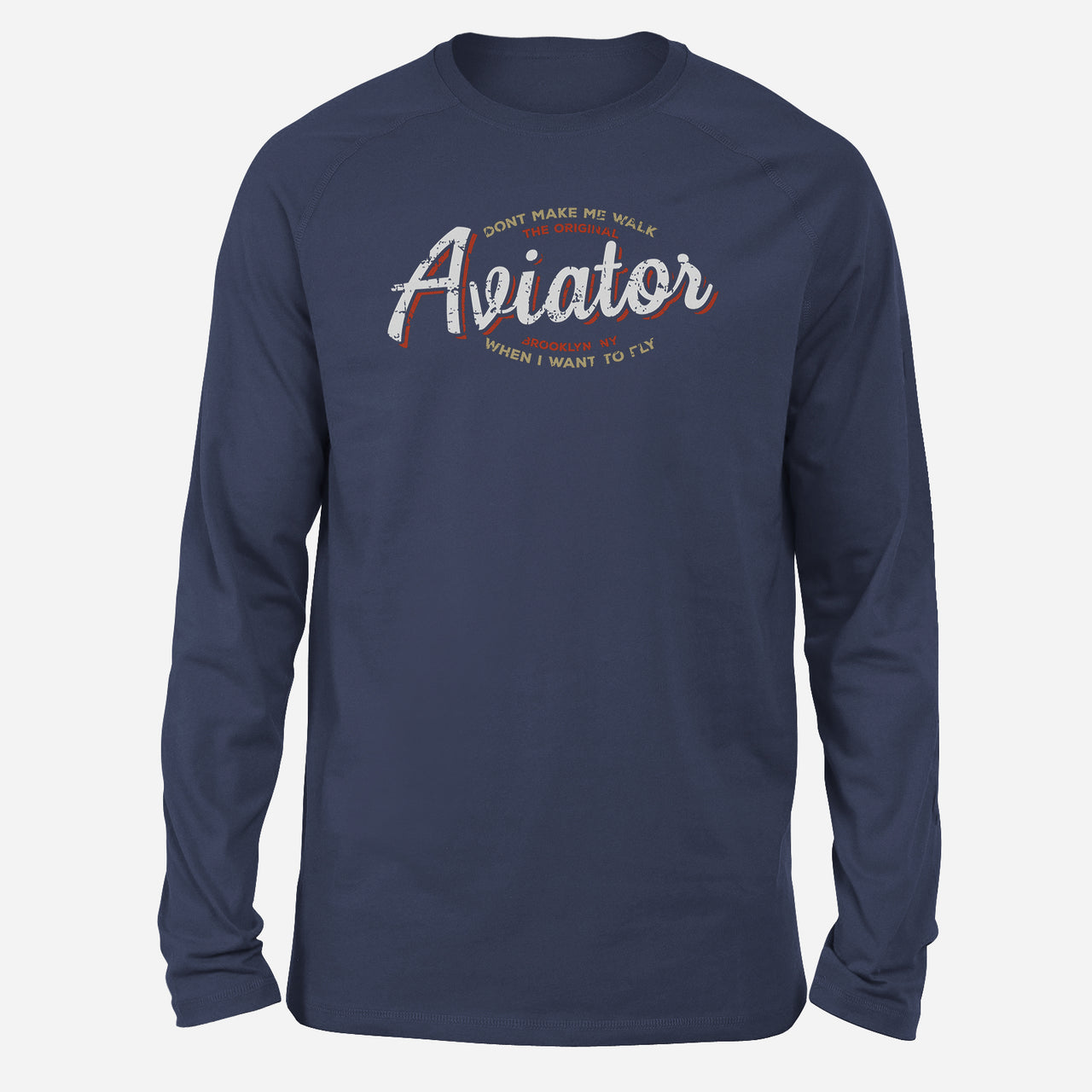 Aviator - Dont Make Me Walk Designed Long-Sleeve T-Shirts
