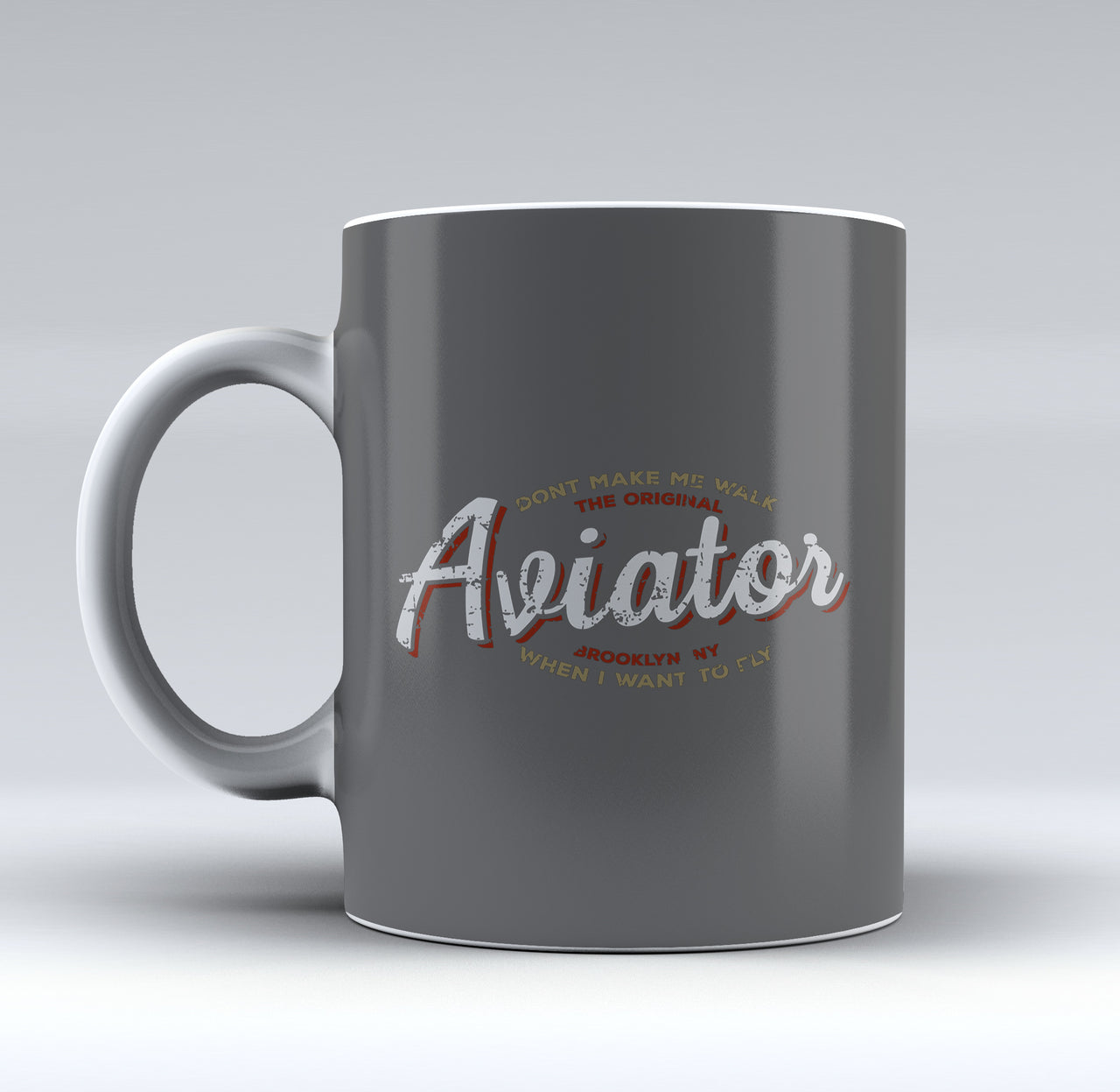Aviator - Dont Make Me Walk Designed Mugs