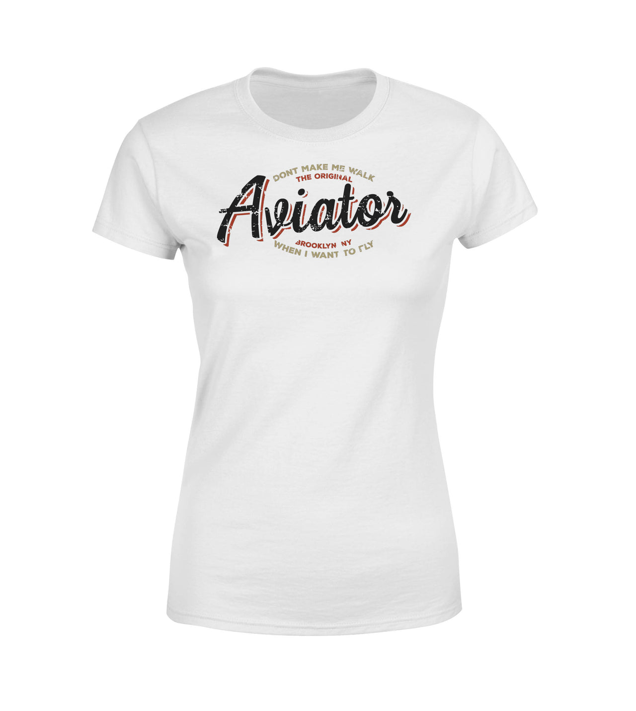 Aviator - Dont Make Me Walk Designed Women T-Shirts
