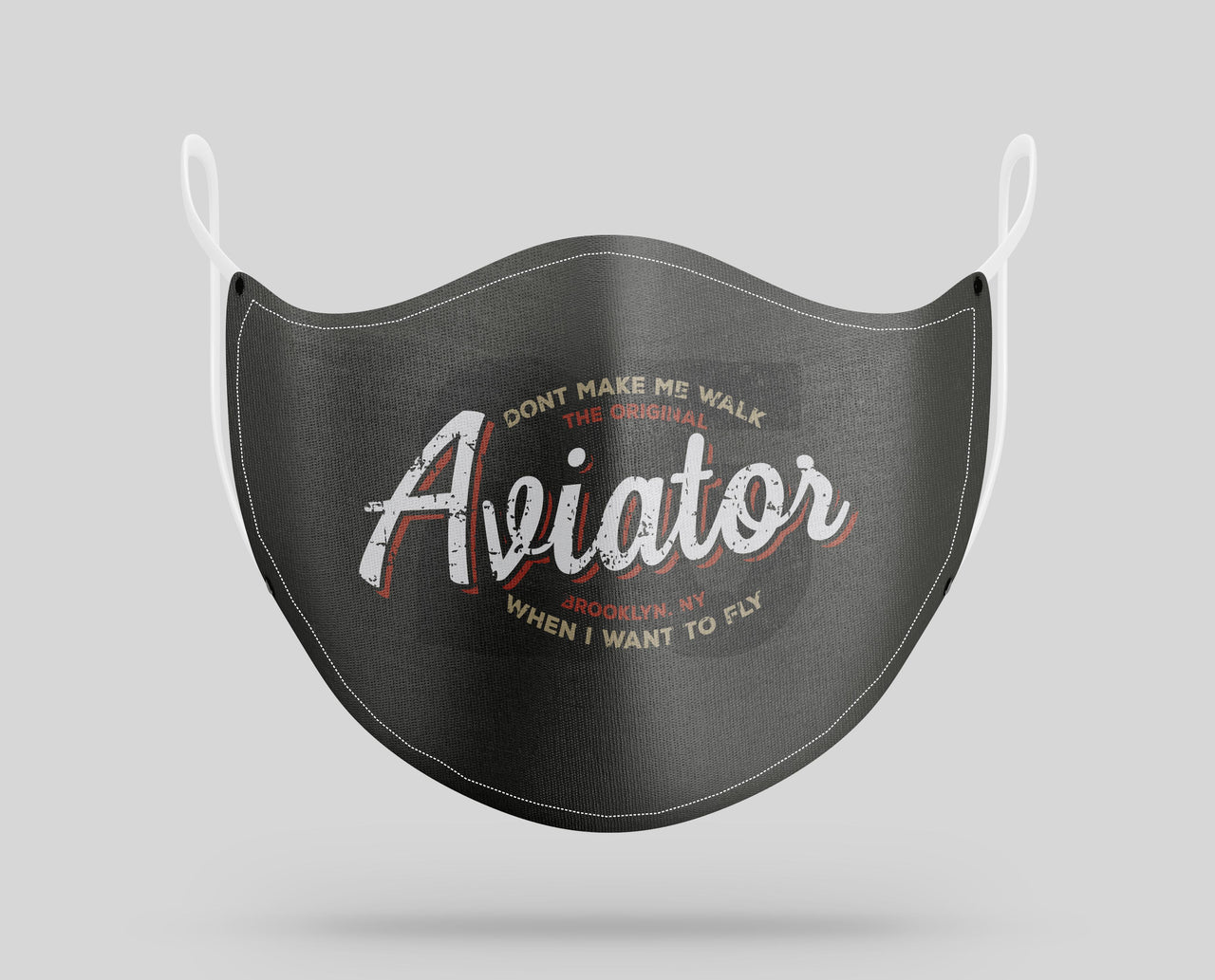 Aviator - Dont Make Me Walk Designed Face Masks