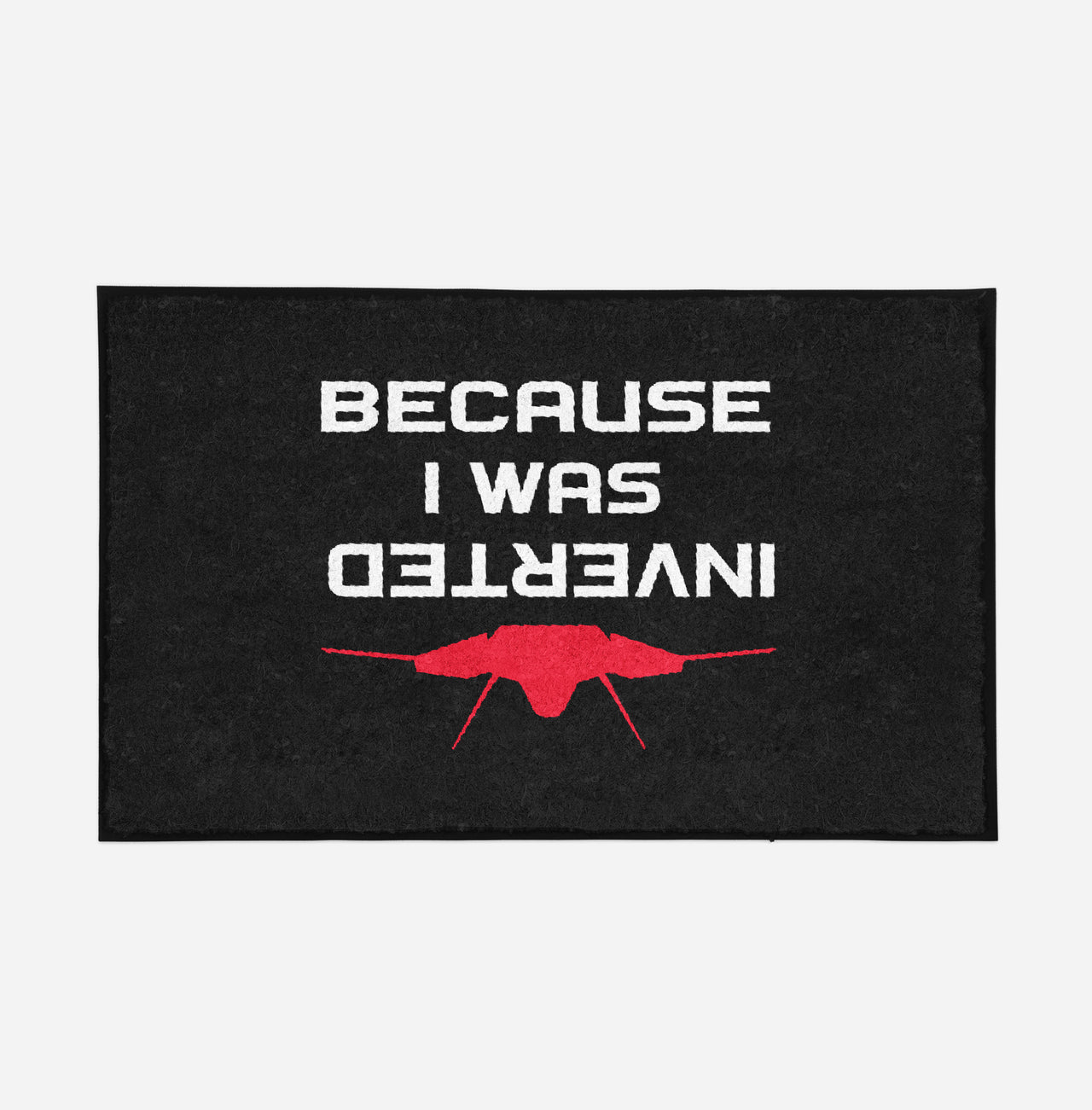 Because I was Inverted Designed Door Mats
