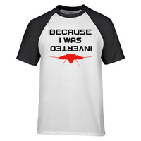 Thumbnail for Because I was Inverted Designed Raglan T-Shirts