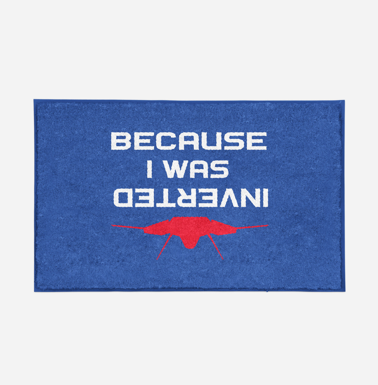 Because I was Inverted Designed Door Mats
