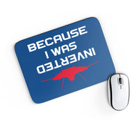 Thumbnail for Because I was Inverted Designed Mouse Pads