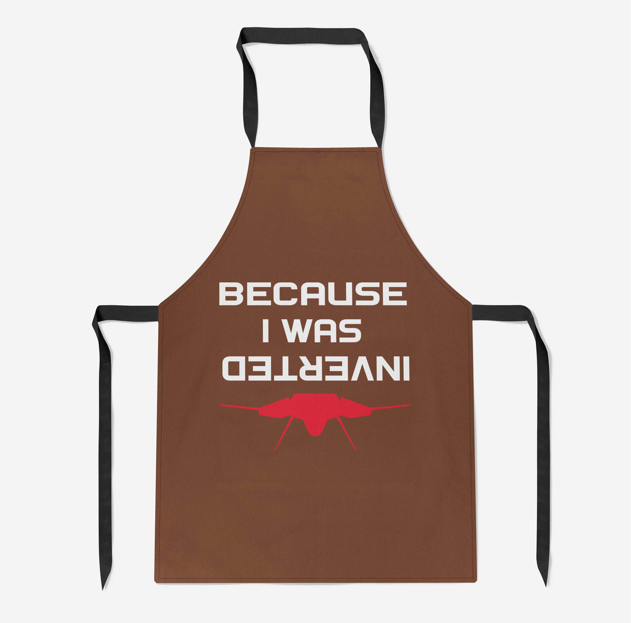 Because I was Inverted Designed Kitchen Aprons