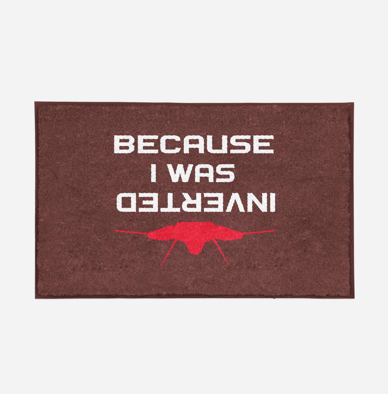 Because I was Inverted Designed Door Mats