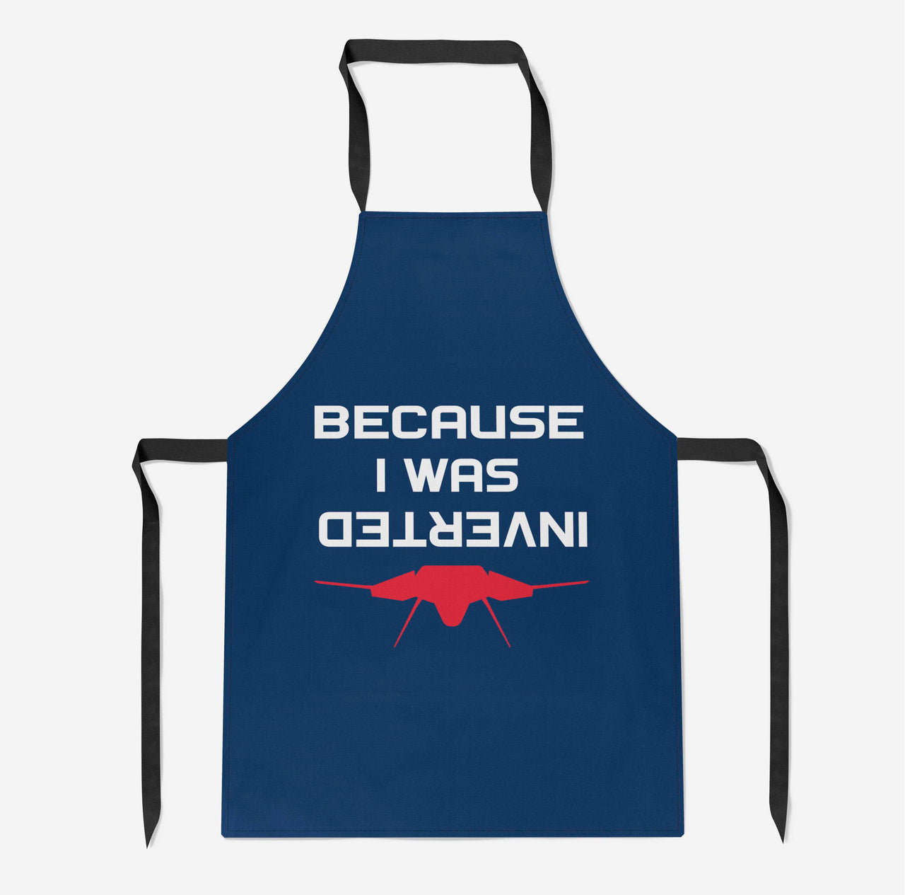 Because I was Inverted Designed Kitchen Aprons