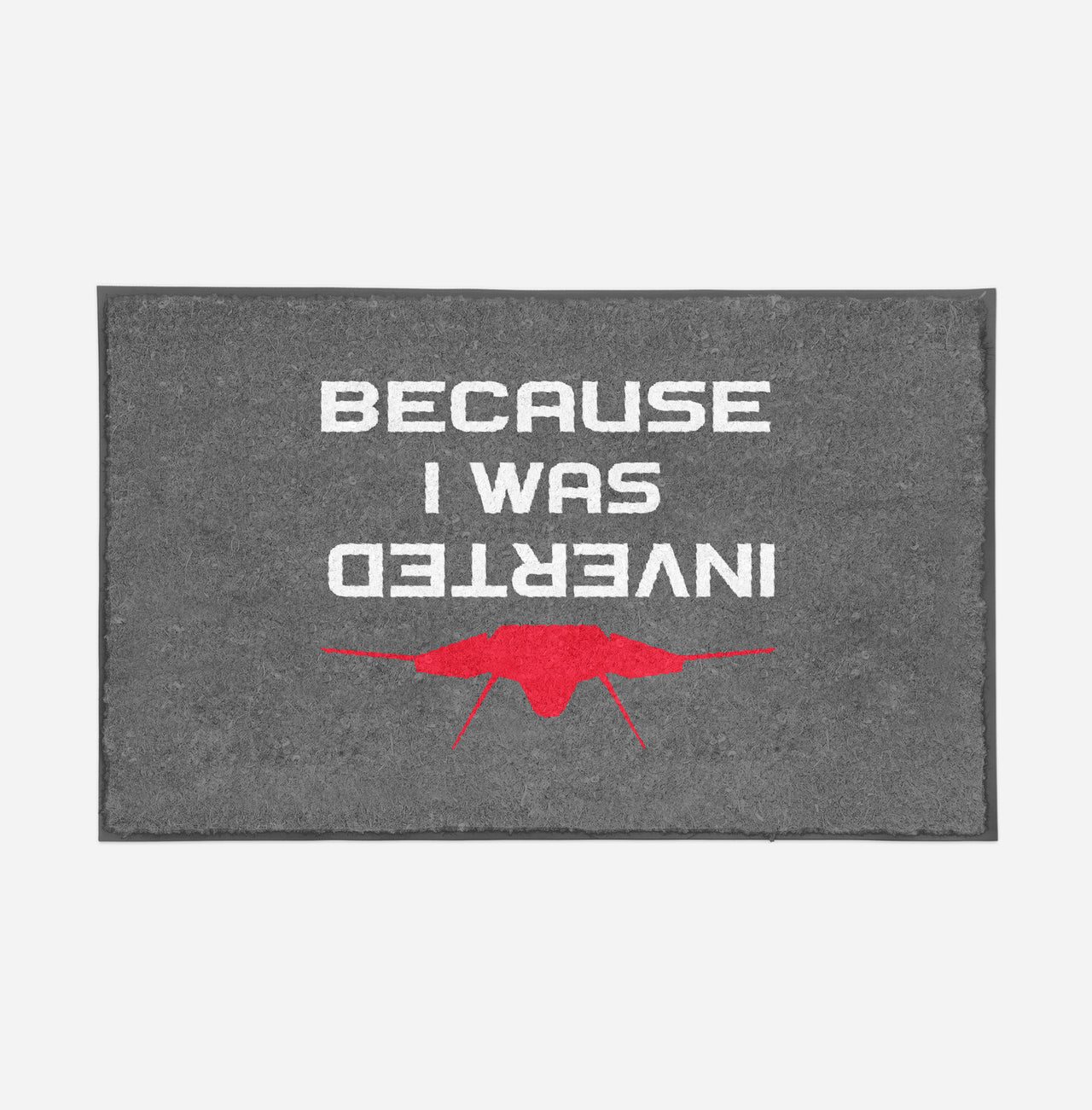 Because I was Inverted Designed Door Mats